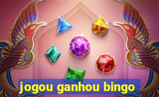 jogou ganhou bingo