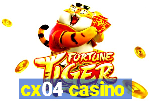 cx04 casino