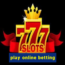 play online betting