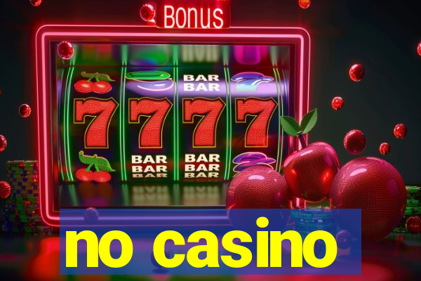 no casino