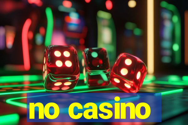 no casino