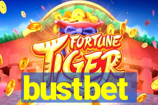 bustbet