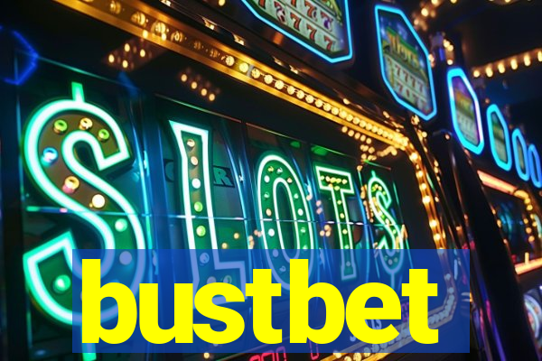 bustbet