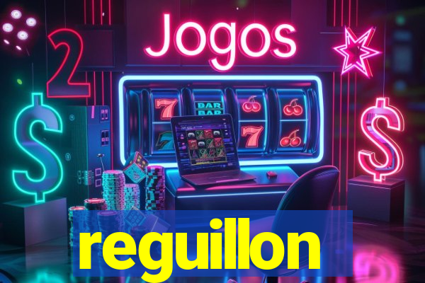 reguillon