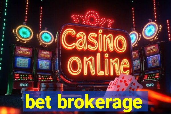 bet brokerage