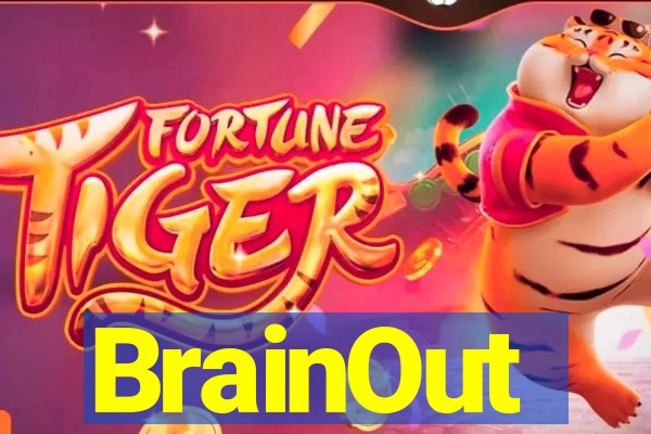 BrainOut