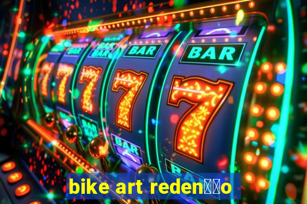 bike art reden莽茫o