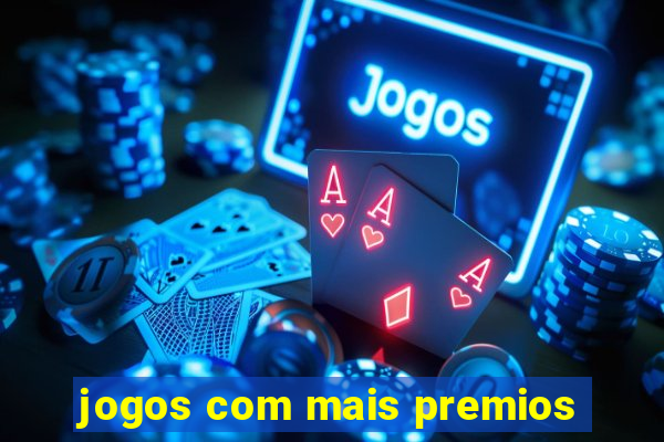 jogos com mais premios