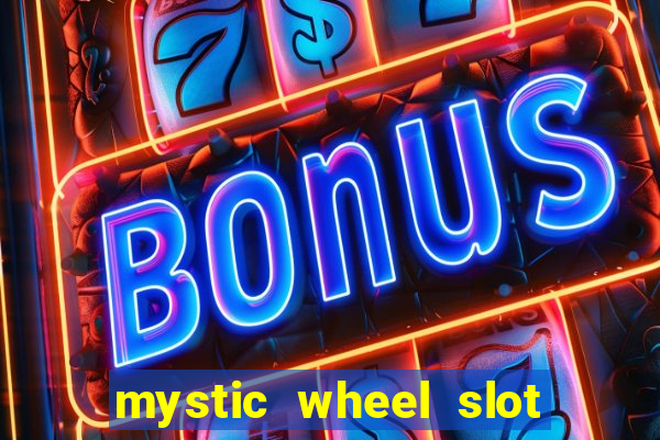 mystic wheel slot free play