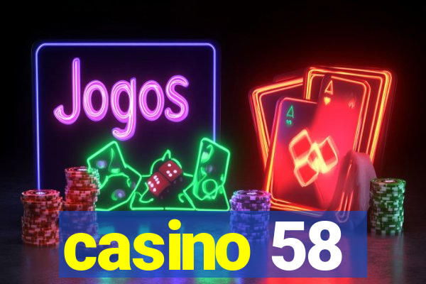 casino 58