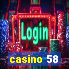 casino 58