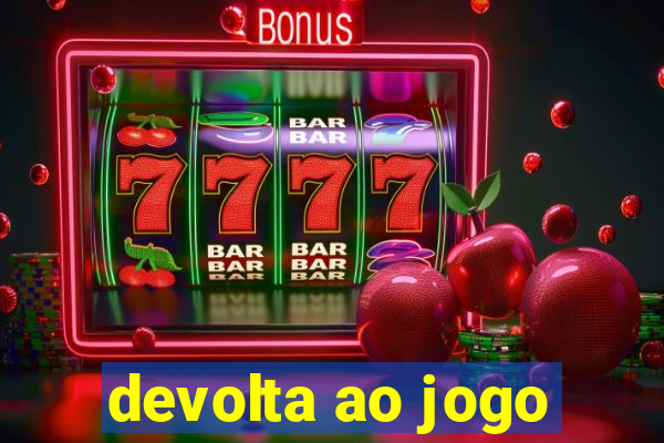 devolta ao jogo