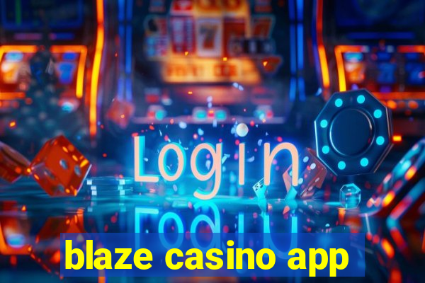 blaze casino app