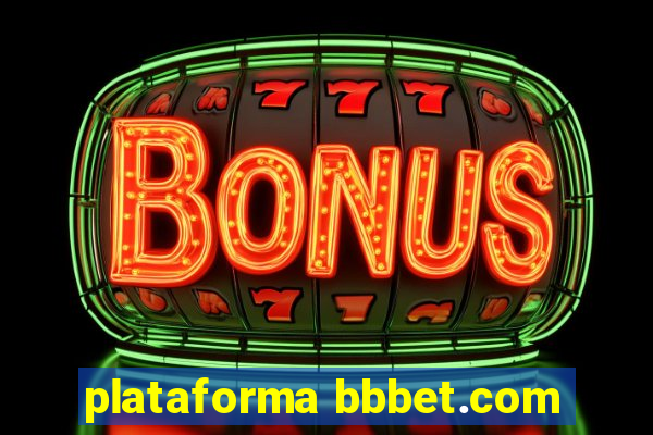 plataforma bbbet.com