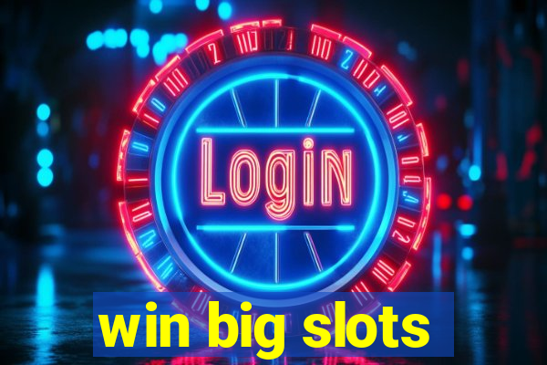 win big slots