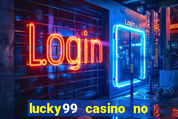 lucky99 casino no deposit bonus