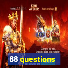 88 questions