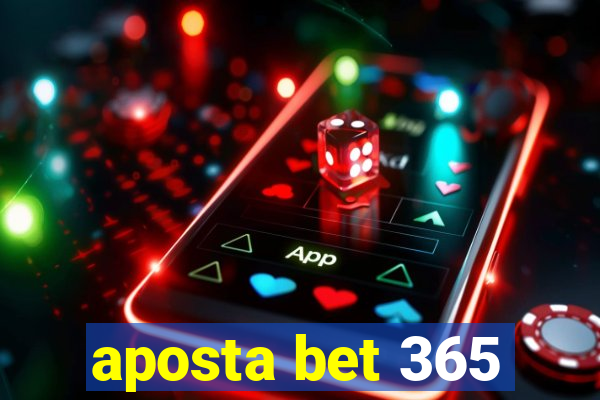 aposta bet 365