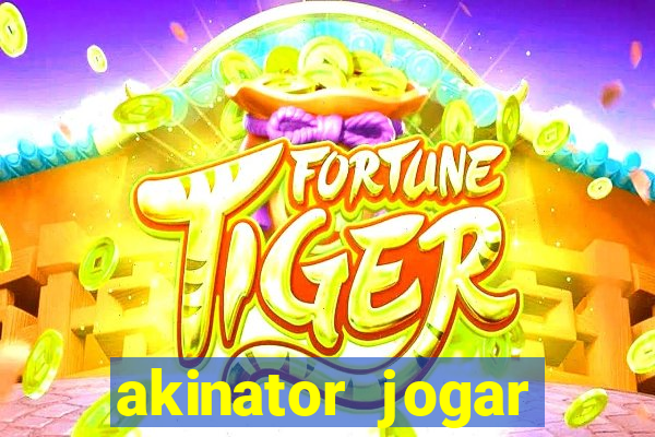 akinator jogar agora grátis