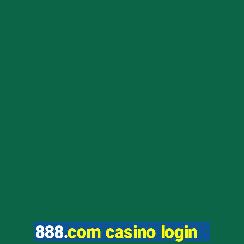 888.com casino login