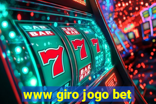 www giro jogo bet