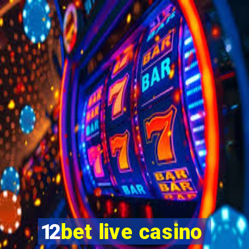 12bet live casino