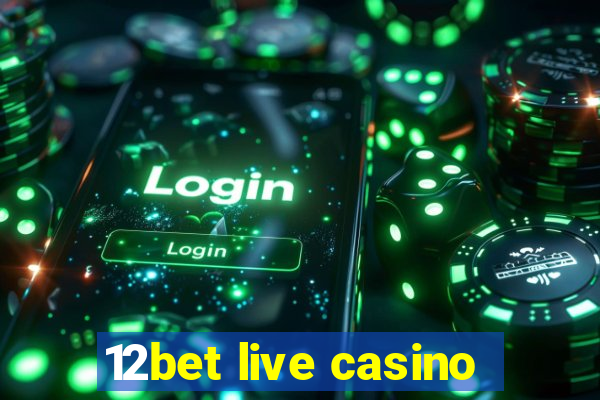 12bet live casino