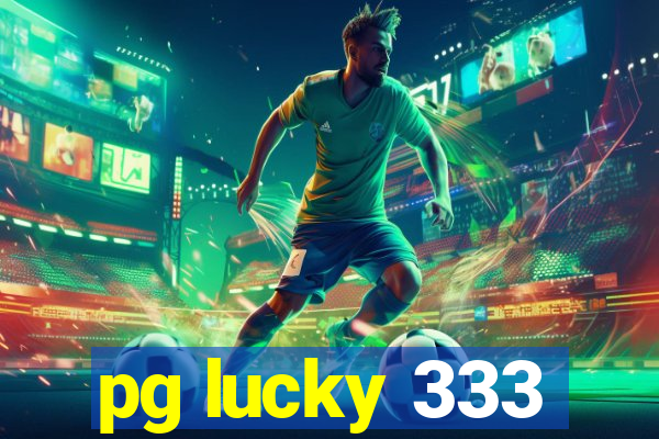 pg lucky 333