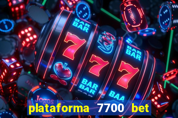 plataforma 7700 bet é confiável