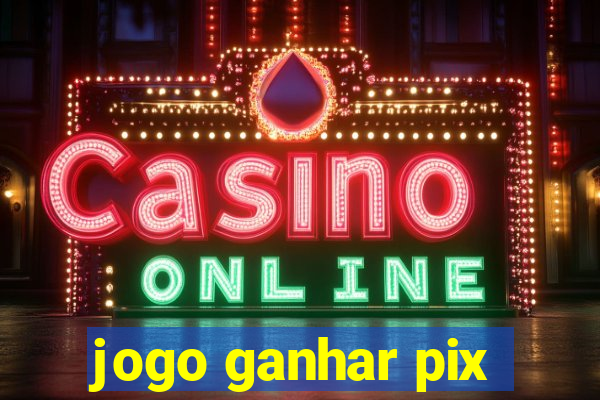 jogo ganhar pix