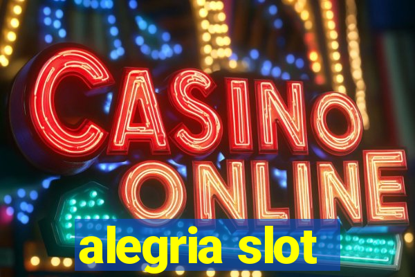 alegria slot