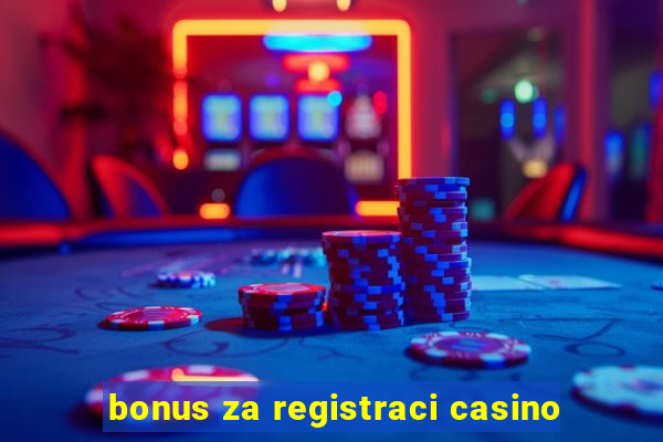 bonus za registraci casino