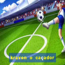 kraven o caçador filme completo dublado download