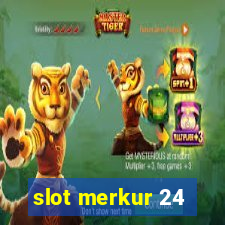 slot merkur 24