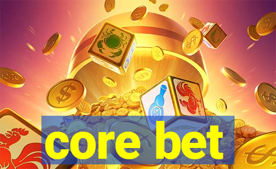 core bet