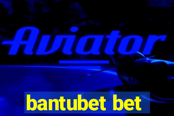 bantubet bet