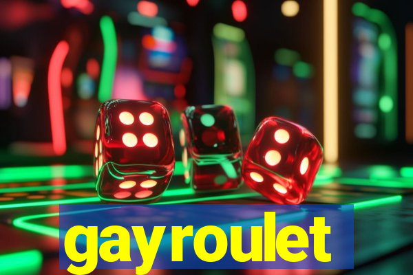 gayroulet