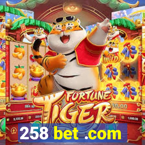 258 bet .com