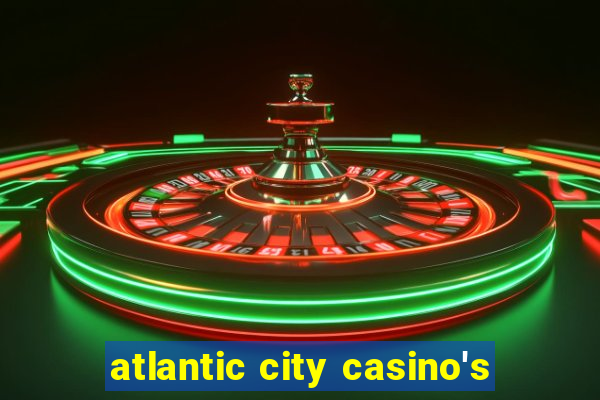 atlantic city casino's