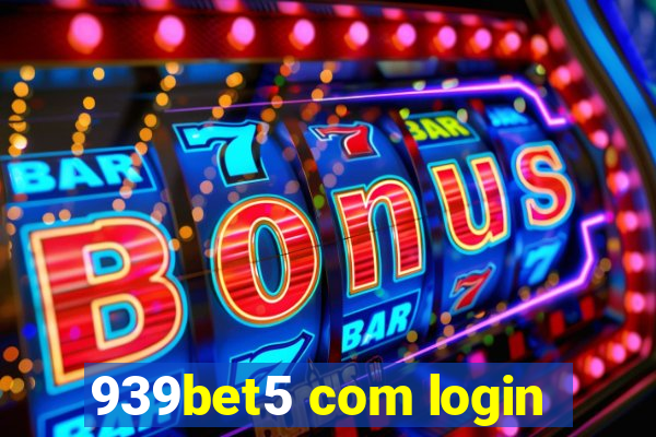 939bet5 com login