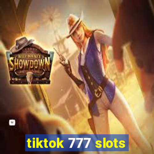 tiktok 777 slots