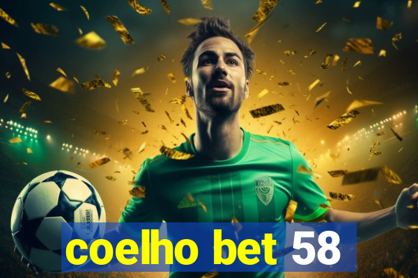 coelho bet 58