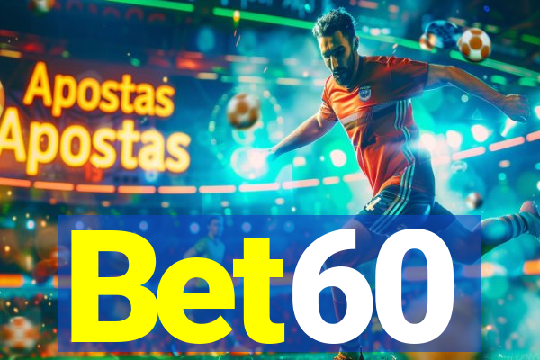 Bet60