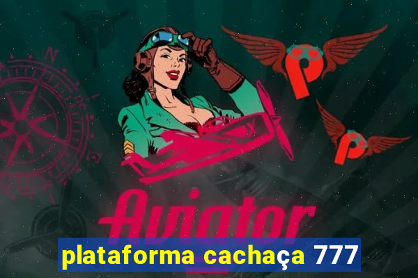 plataforma cachaça 777