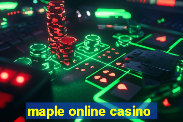 maple online casino