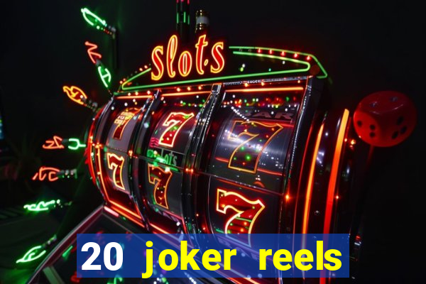 20 joker reels slot online