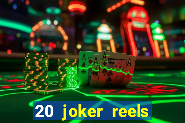 20 joker reels slot online