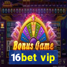 16bet vip