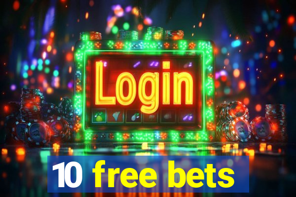 10 free bets