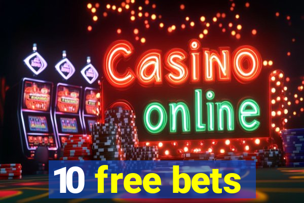 10 free bets